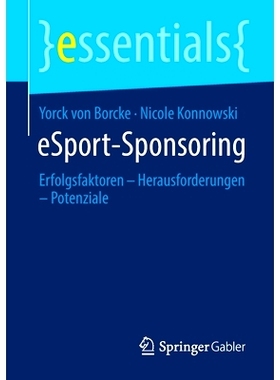 预订 eSport-Sponsoring: Erfolgsfaktoren - Herausforderungen - Potenziale: 9783658337469