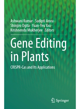预订 Gene Editing in Plants: CRISPR-Cas and Its Applications 植物基因编辑：成簇的规律间隔的短回文重复序列及其相关蛋白及