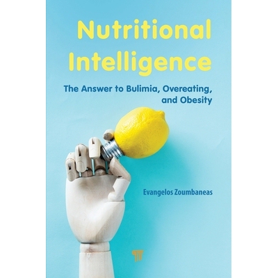 预订 Nutritional Intelligence: The Answer to Bulimia, Overeating, and Obesity: 9789815129731