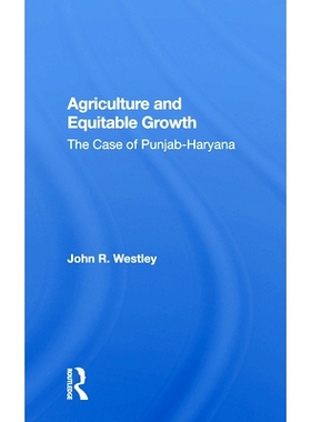 预订 Agriculture And Equitable Growth: The Case Of Punjab-haryana 农业与公平增长：旁遮普邦-哈里亚纳邦案: 9780367158477