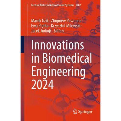 预订 Innovations in Biomedical Engineering 2024 生物医学工程创新 2024 9783031821424