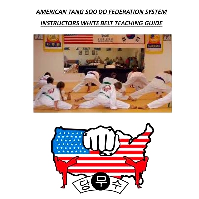 预订 American Tang Soo Do Federation System: Instructors White Belt Teaching Guide: 9781979170703