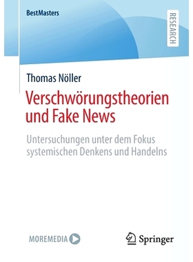 预订 Verschwörungstheorien Und Fake News: Untersuchungen Unter Dem Fokus Systemischen Denkens Und Handelns: 97836583574