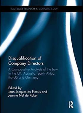 【预售】Disqualification of Company Directors: A Comparative Analysis of the Law in the UK, Australia, South Afric...