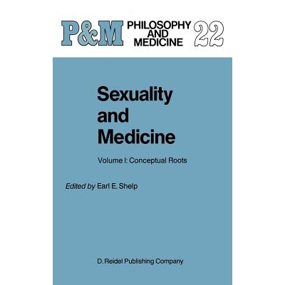 预订 Sexuality and Medicine: Volume I: Conceptual Roots: 9789027722904
