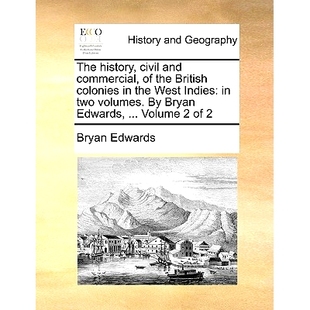 West civil commercial Edwards Bryan and the history 預(yù)訂 volumes. Indies two colonies British The