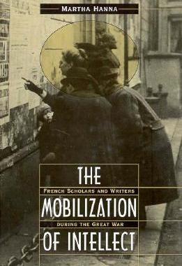 【预订】The Mobilization of Intellect: French Scholars and Writers During th 9780674577558
