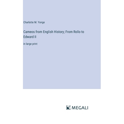 预订 Cameos from English History; From Rollo to Edward II: in large print: 9783387328844