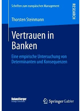 预订 Vertrauen in Banken: Eine empirische Untersuchung von Determinanten und Konsequenzen 银行的信心：决定因素和后果的实
