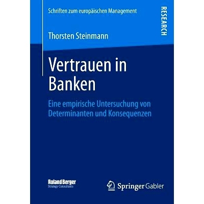预订 Vertrauen in Banken: Eine empirische Untersuchung von Determinanten und Konsequenzen 银行的信心：决定因素和后果的实