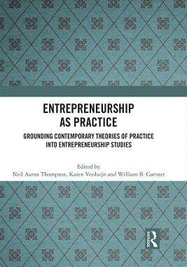[预订]Entrepreneurship as Practice: Grounding Contemporary Theories of Practice Into Entrepreneurship Stud 9781032046358