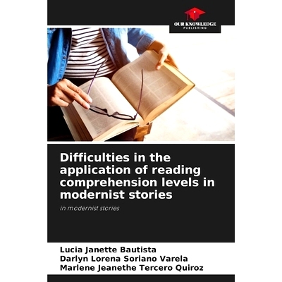 预订 Difficulties in the application of reading comprehension levels in modernist stories: in modernist stories 閱讀理解
