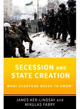 预订 Secession and State Creation: What Everyone Needs to KnowRG 分裂与国家建立：人人需知系列: 9780190494049