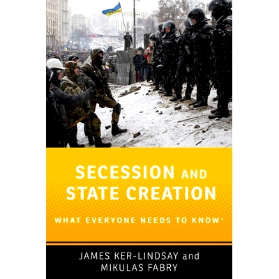 预订 Secession and State Creation: What Everyone Needs to KnowRG 分裂与国家建立：人人需知系列: 9780190494049