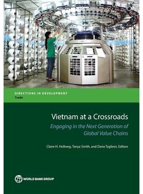 预订 Vietnam At A Crossroads: Engaging in the Next Generation of Global Value Chains 在十字路口的越南：参与下一代的全球