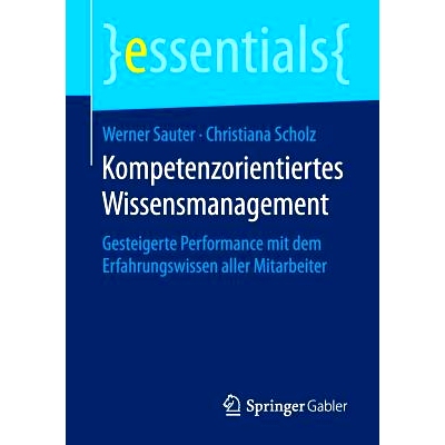 预订 Kompetenzorientiertes Wissensmanagement: Gesteigerte Performance mit dem Erfahrungswissen aller Mitarbeiter 以能力