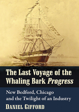 【预订】The Last Voyage of the Whaling Bark Progress