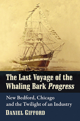 【预订】The Last Voyage of the Whaling Bark Progress