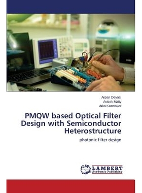 预订 PMQW based Optical Filter Design with Semiconductor Heterostructure: 9783848402496