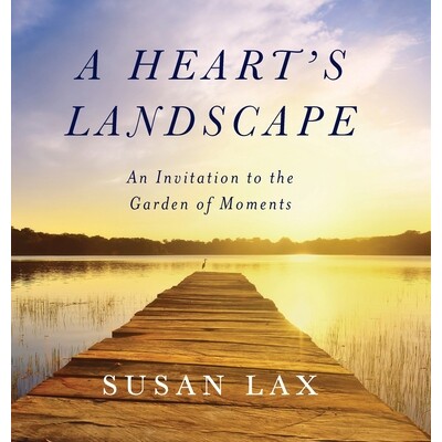 预订 A Heart’s Landscape: An Invitation to the Garden of Moments 9780578962948