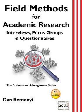 [预订]Field Methods for Academic Research: Interviews, Focus Groups & Questionnaires 9781908272775