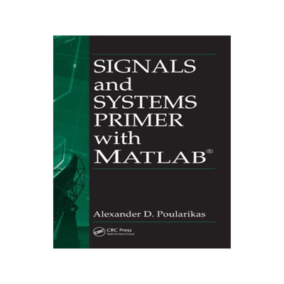 【预订】Signals and Systems Primer with MATLAB