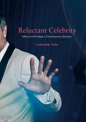 【预订】Reluctant Celebrity: Affect and Privilege in Contemporary Stardom