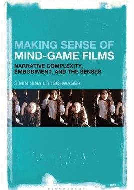 [预订]Making Sense of Mind-Game Films: Narrative Complexity, Embodiment, and the Senses 9781501376276