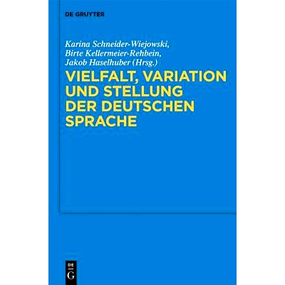 预订 Vielfalt, Variation und Stellung der deutschen Sprache: 9783110309300