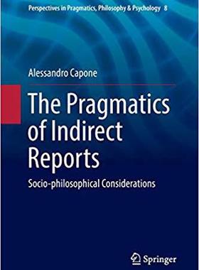 【预售】The Pragmatics of Indirect Reports: Socio-philosophical Considerations