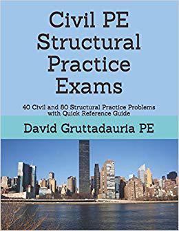 【预售】Civil PE Structural Practice Exams: 40 Civil and 80 Structural Practice Problems with Quick Reference Guide