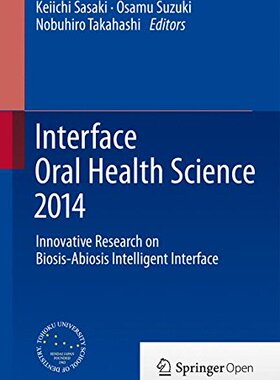 【预订】Interface Oral Health Science 2014