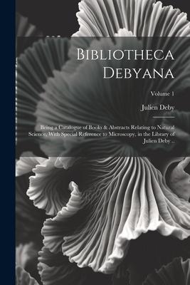 [预订]Bibliotheca Debyana: Being a Catalogue of Books & Abstracts Relating to Natural Science, With Specia 9781022241343 书籍/杂志/报纸 原版其它 原图主图