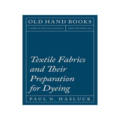 预订 Textile Fabrics and Their Preparation for Dyeing