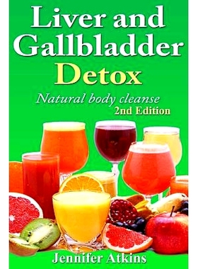 预订 Detox: Liver and Gallbladder Detox: Natural Body Cleanse: 9781514601310