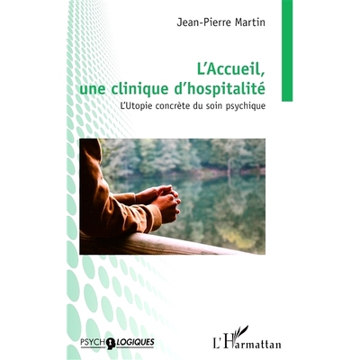 预订 L’accueil, une clinique d’hospitalité : l’u*ie concrète du soin psychique 接待处、接待诊所：心理护理的具体乌