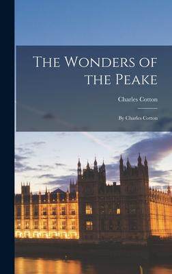 [预订]The Wonders of the Peake: By Charles Cotton 9781018068497