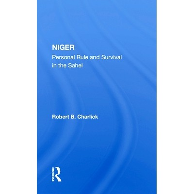 预订 Niger: Personal Rule And Survival In The Sahel 尼日尔：萨赫勒地区的个人统治与生存: 9780367172312