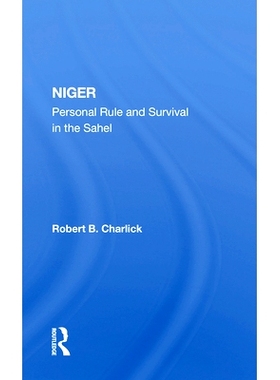 预订 Niger: Personal Rule And Survival In The Sahel 尼日尔：萨赫勒地区的个人统治与生存: 9780367172312
