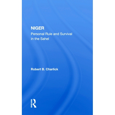 预订 Niger: Personal Rule And Survival In The Sahel 尼日尔：萨赫勒地区的个人统治与生存: 9780367172312