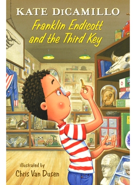 预订 Franklin Endicott and the Third Key: Tales from Mercy Watson’s Deckawoo Drive, Volume Six: 9781536201819