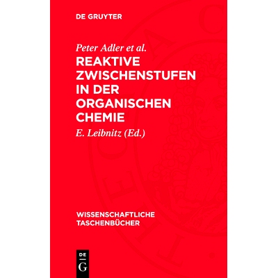 预订 Reaktive Zwischenstufen in der organischen Chemie: 9783112716687
