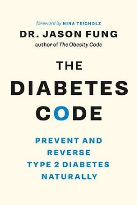 英文原版 糖尿病密码 预防、逆转2型糖尿病的自然方法 The Diabetes Code by Jason Fung