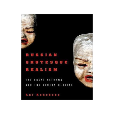 [预订]Russian Grotesque Realism: The Great Reforms and the Gentry Decline 9780814254684