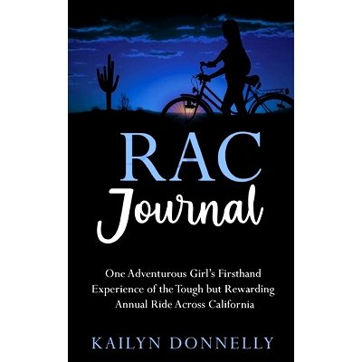 预订 RAC Journal: One Adventurous Girl’s Firsthand Experience of the Tough but Rewarding Annual Ride Across California: