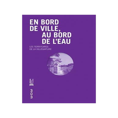 [预订]En bord de ville, au bord de l’eau : les territoires de la villégiature 9791093572840