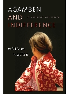 预订 Agamben and Indifference: A Critical Overview: 9781783480081