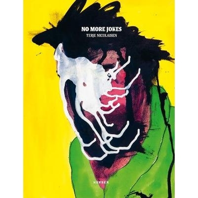 预订 Terje Nicolaisen: No More Jokes 泰耶·尼古拉森：别再开玩笑了: 9783735605504