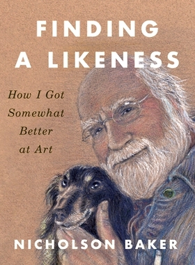 预订 Finding a Likeness: How I Got Somewhat Better at Art 寻找相似之处：我如何在艺术上变得更好: 9781984881397