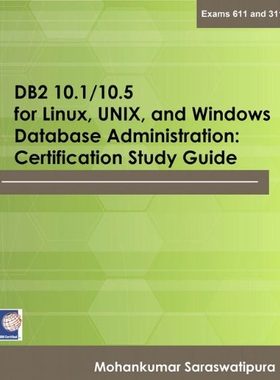 预订 DB2 10.1/10.5 for Linux, Unix, and Windows Database Administration: Certification Study Guide Linux、Unix、Windows